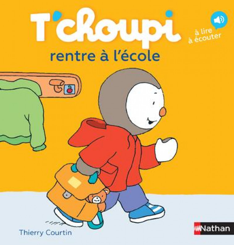 T'CHOUPI RENTRE A L'ECOLE - COURTIN THIERRY - Nathan Jeunesse