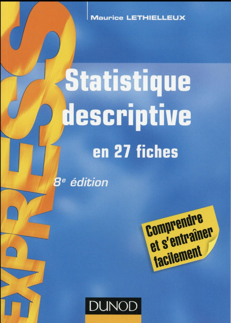 STATISTIQUE DESCRIPTIVE - 8E ED - EN 27 FICHES - LETHIELLEUX MAURICE - Dunod