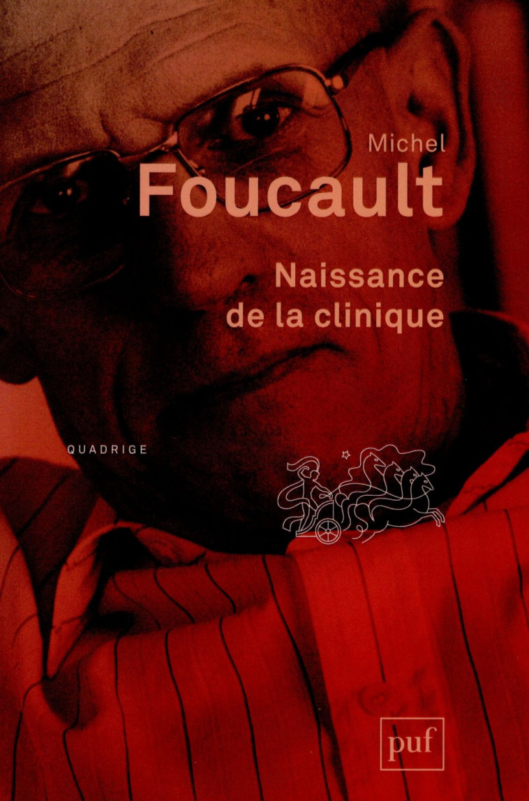 NAISSANCE DE LA CLINIQUE (9ED) - FOUCAULT MICHEL - PUF