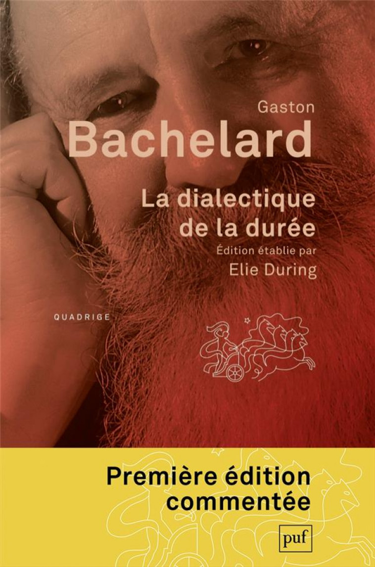 LA DIALECTIQUE DE LA DUREE. EDITION CRITIQUE - BACHELARD GASTON - PUF