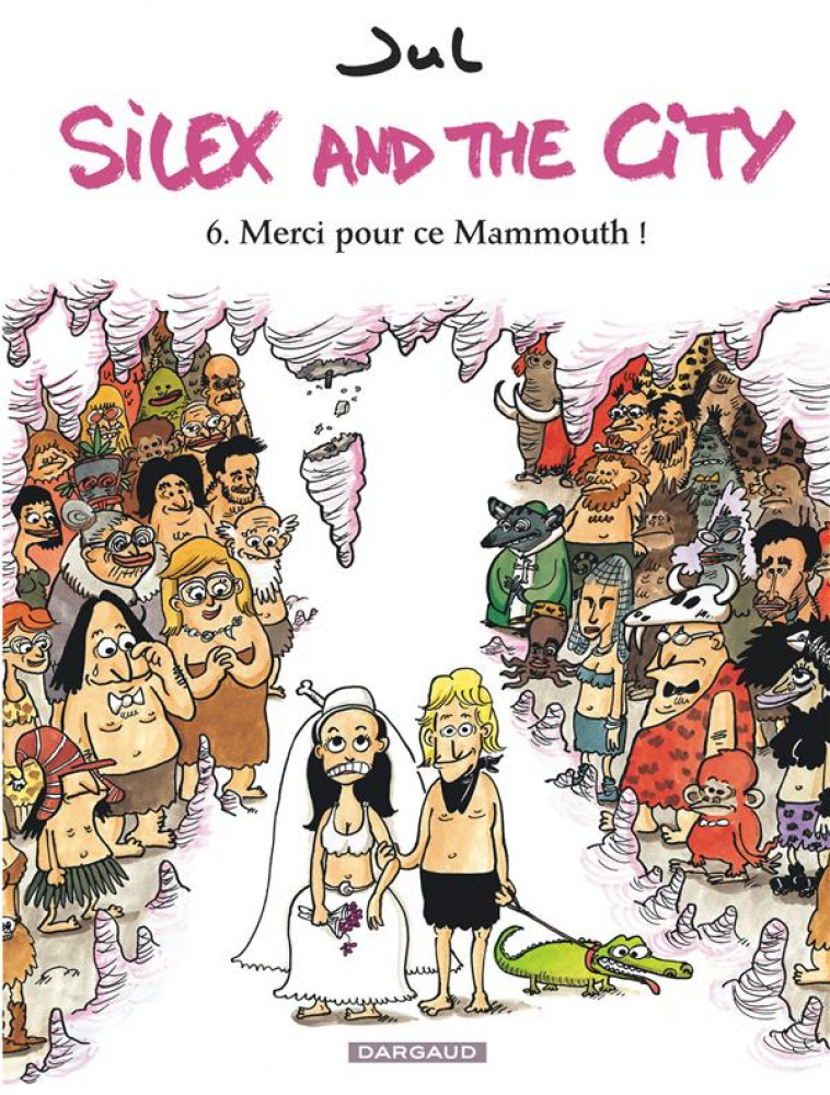SILEX AND THE CITY T6 MERCI POUR CE MAMMOUT H ! - JUL - Dargaud