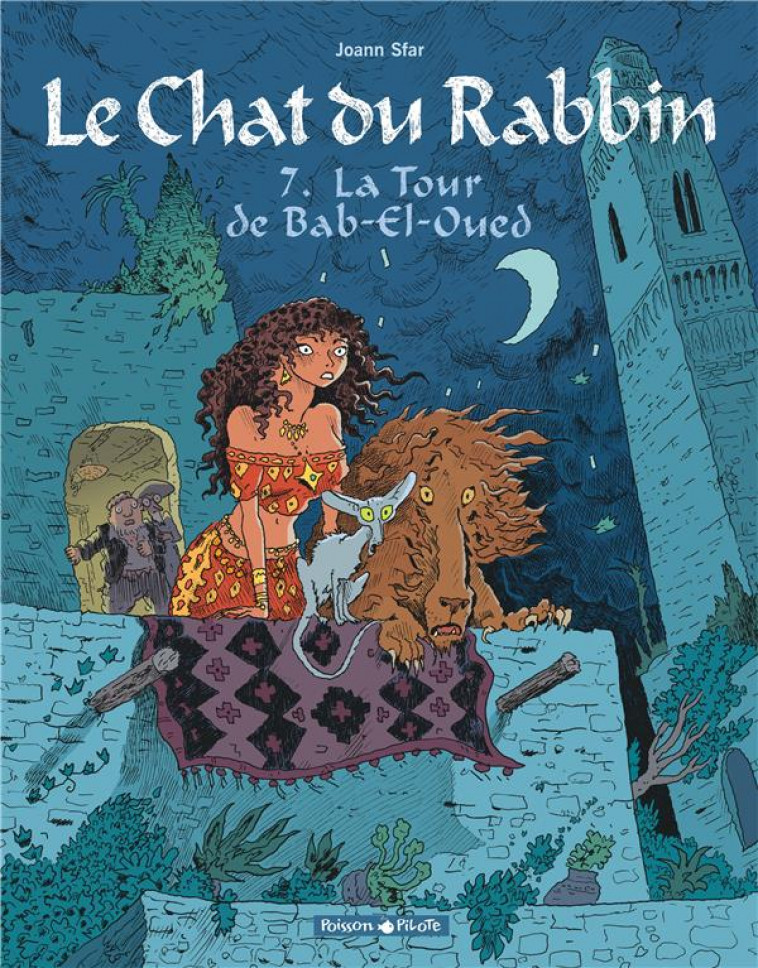 LE CHAT DU RABBIN T7 LA TOUR DE BAB-EL-OUED - SFAR JOANN - DARGAUD