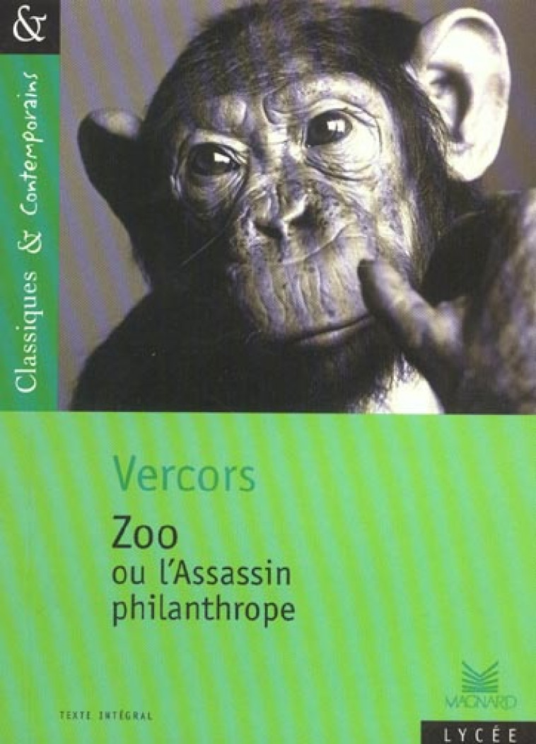 ZOO OU L'ASSASSIN PHILANTHROPE (CLASS & CONTEMPORAINS) - VERCORS/HUBERT - MAGNARD