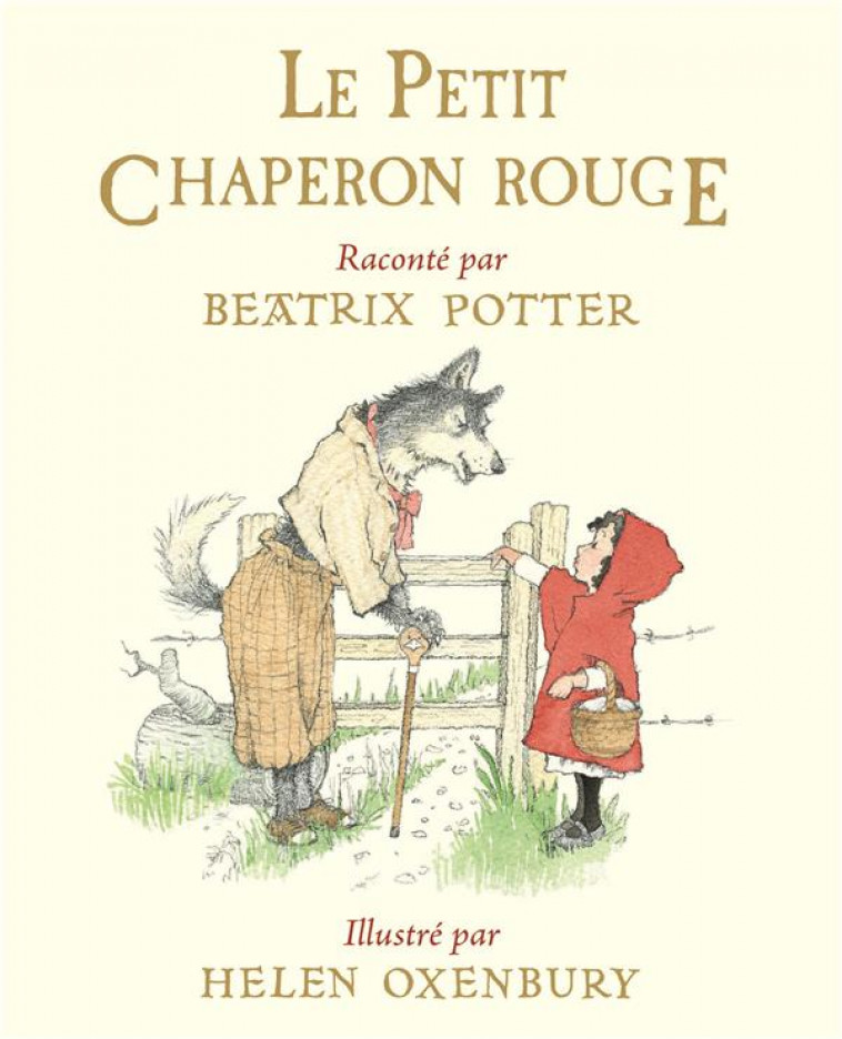LE PETIT CHAPERON ROUGE RACONTE PAR BEATRIX POTTER - OXENBURY/POTTER - EDL