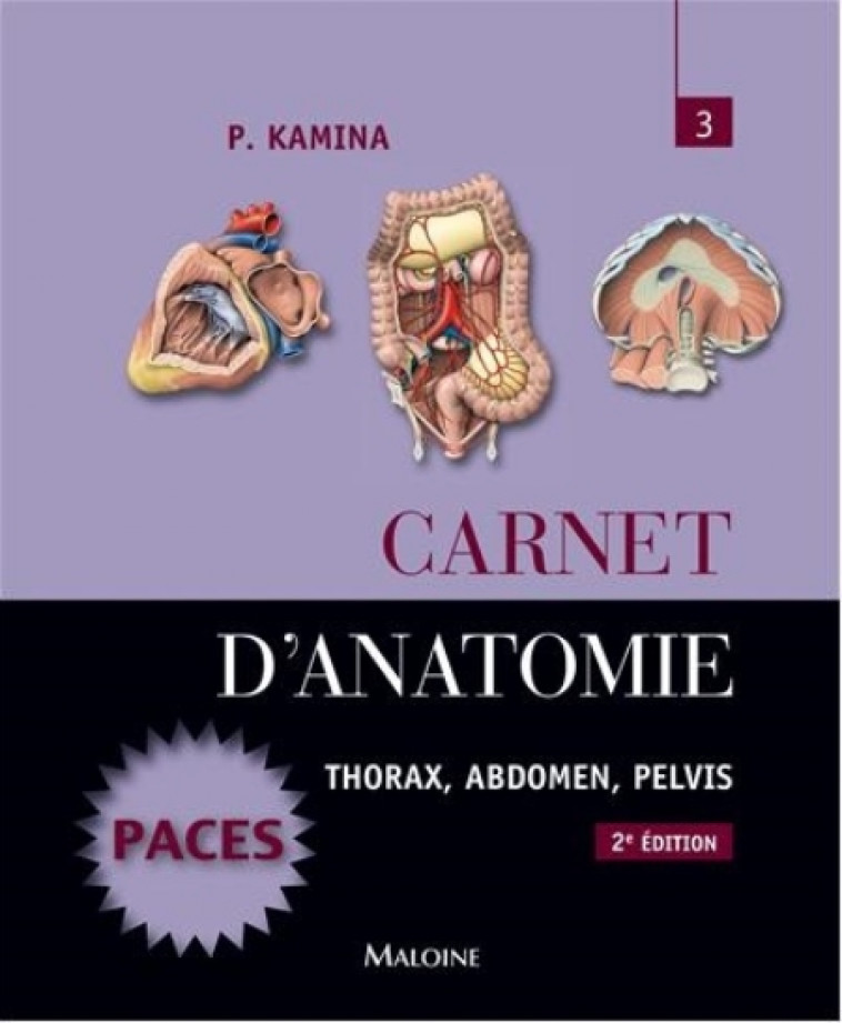 CARNET D'ANATOMIE T3 THORAX ABDOMEN PELVIS 3ED - KAMINA PIERRE - Maloine