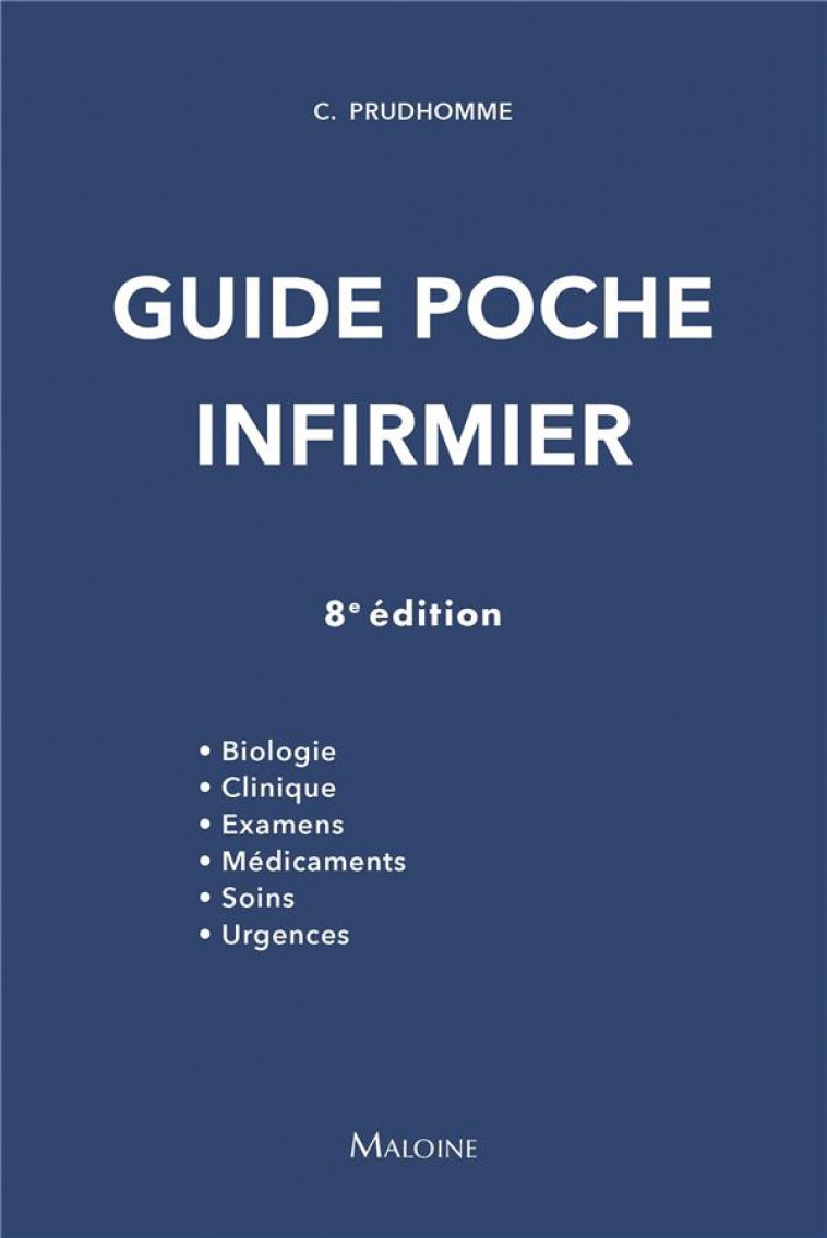 GUIDE POCHE INFIRMIER, 8E ED. - PRUDHOMME CHRISTOPHE - MALOINE
