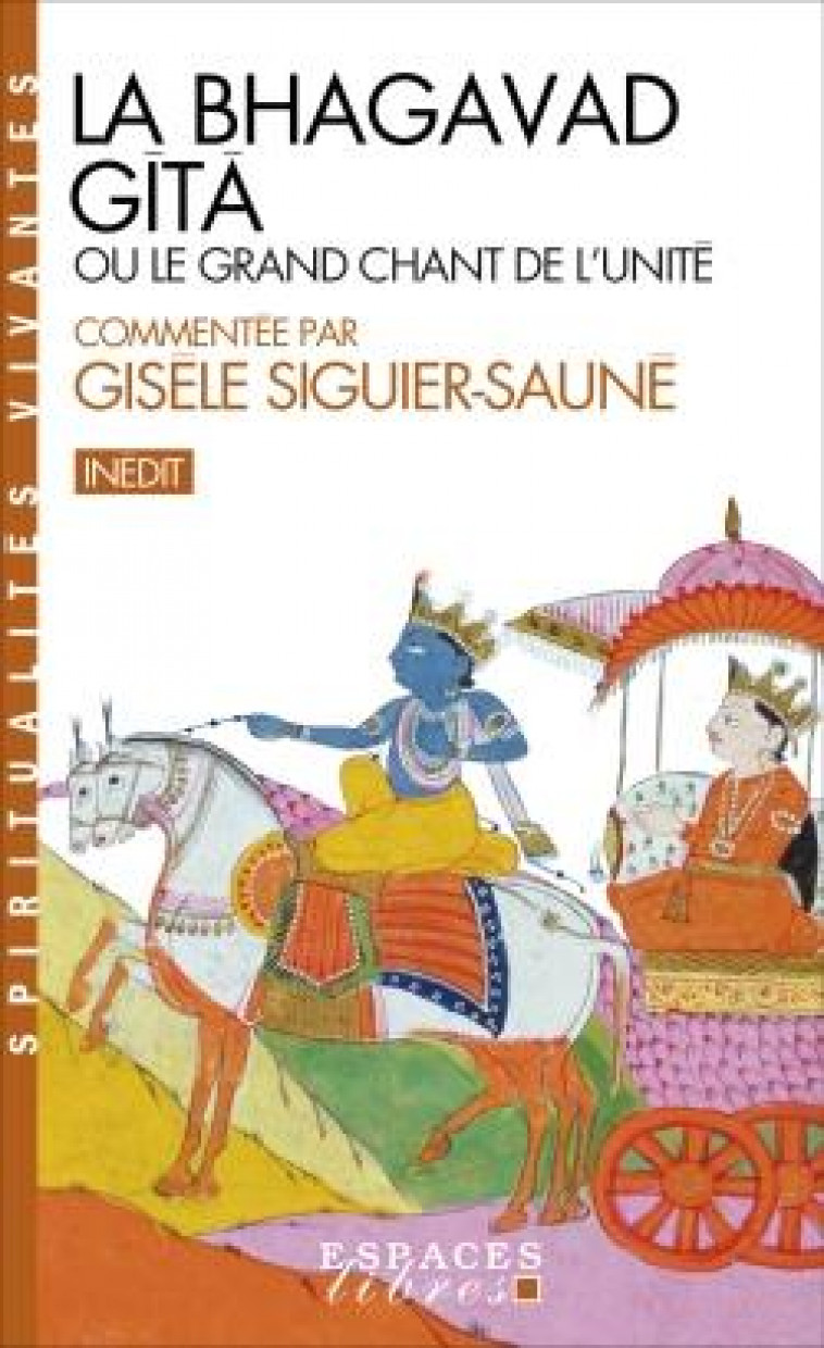 LA BHAGAVAD GITA - OU LE GRAND CHANT DE L'UNITE - SIGUIER-SAUNE GISELE - ALBIN MICHEL
