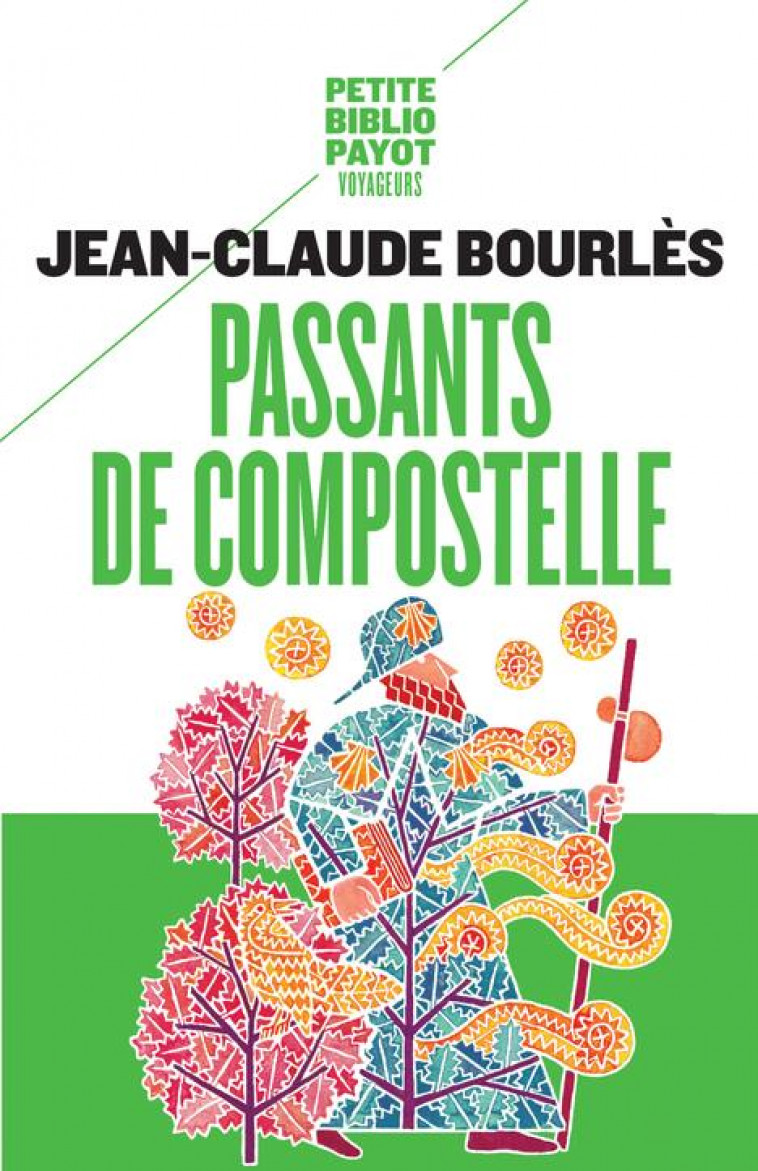 PASSANTS DE COMPOSTELLE. - BOURLES JEAN-CLAUDE - Payot