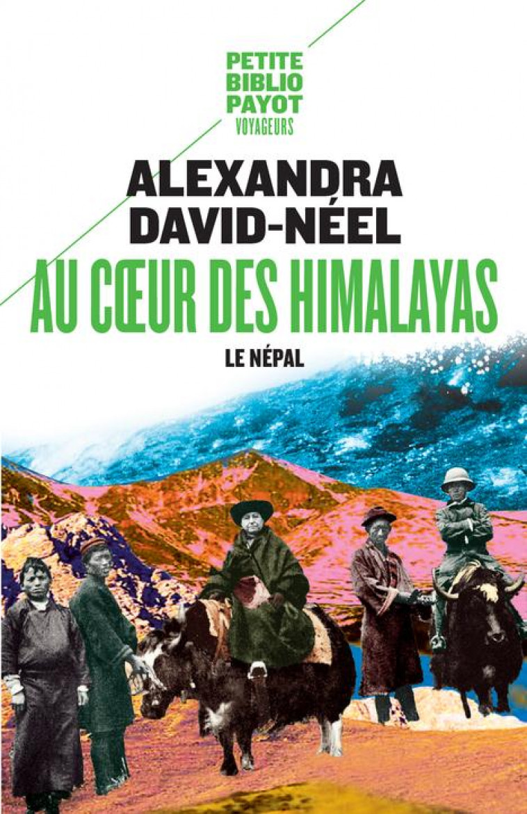 AU COEUR DES HIMALAYAS - DAVID-NEEL ALEXANDRA - Payot