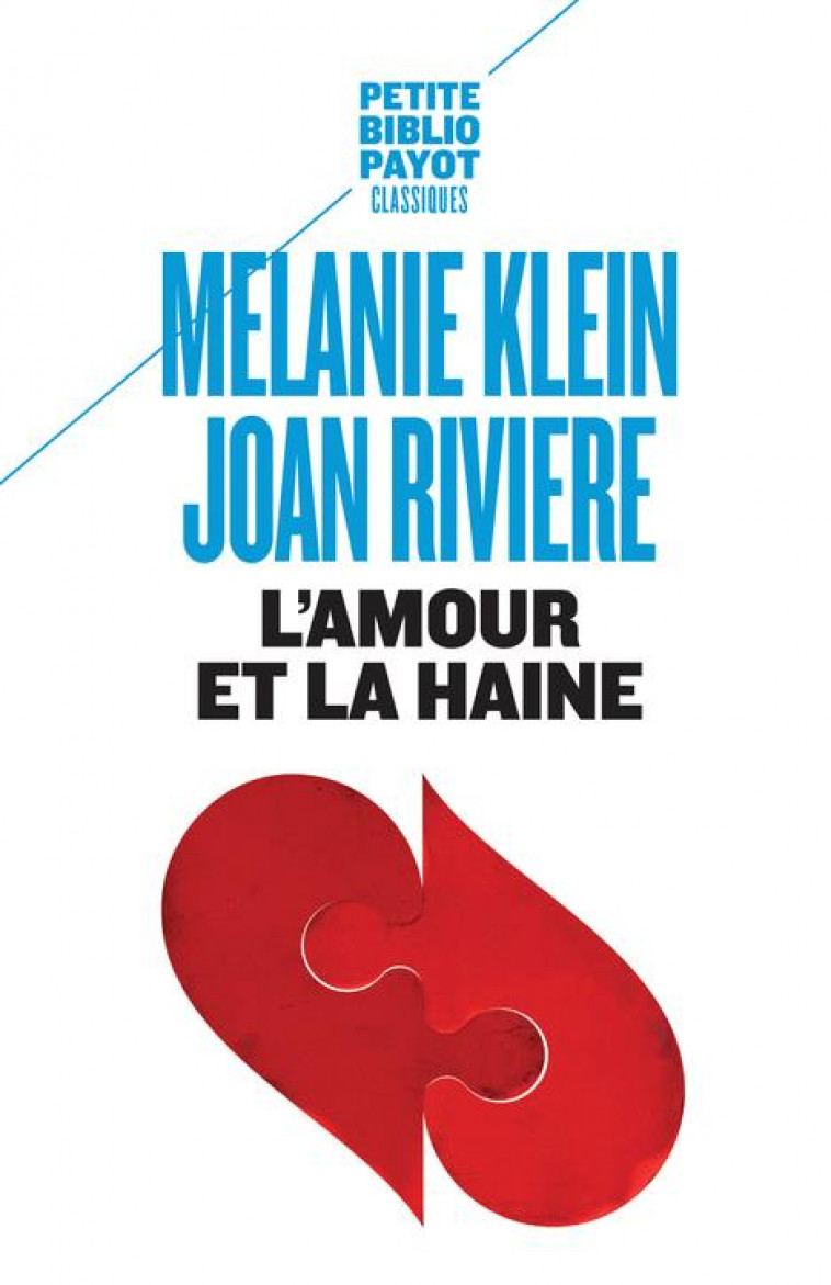 L'AMOUR ET LA HAINE. - KLEIN MELANIE/KLEIN/ - Payot