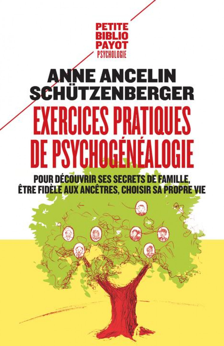 EXERCICES PRATIQUES DE PSYCHOGENEALOGIE - ANCELIN SCHUTZENBERG - Payot