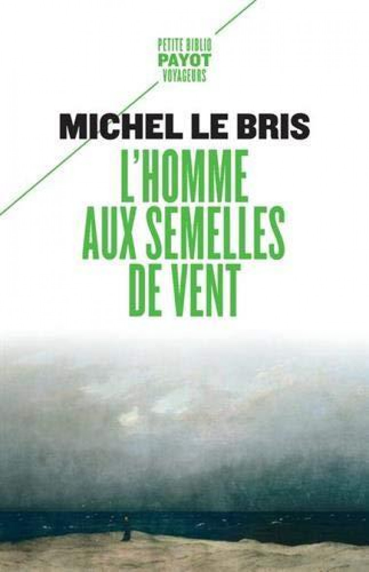 L'HOMME AUX SEMELLES DE VENT_1_ERE_ED - LE BRIS MICHEL - PAYOT POCHE