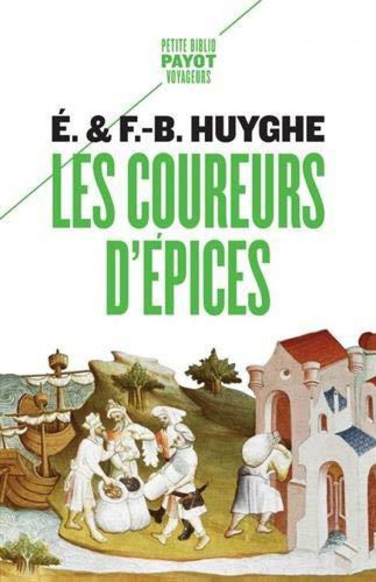 LES COUREURS D'EPICES_1_ERE_ED - HUYGHE - PAYOT POCHE