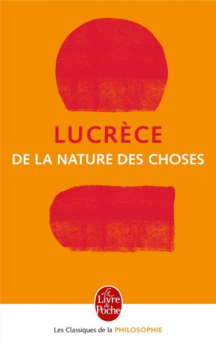 DE LA NATURE DES CHOSES - LUCRECE - LGF/Livre de Poche