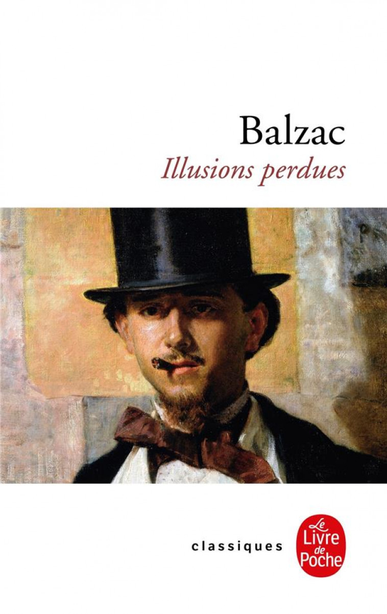 ILLUSIONS PERDUES - BALZAC HONORE - LGF/Livre de Poche