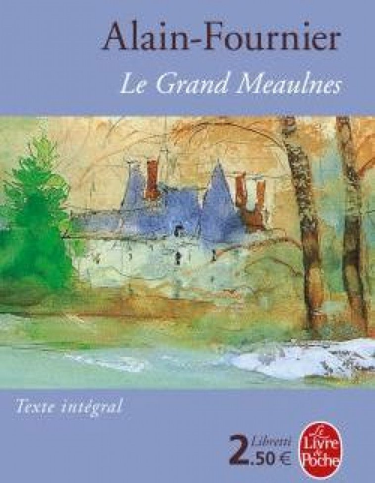 LE GRAND MEAULNES - ALAIN-FOURNIER - LGF/Livre de Poche