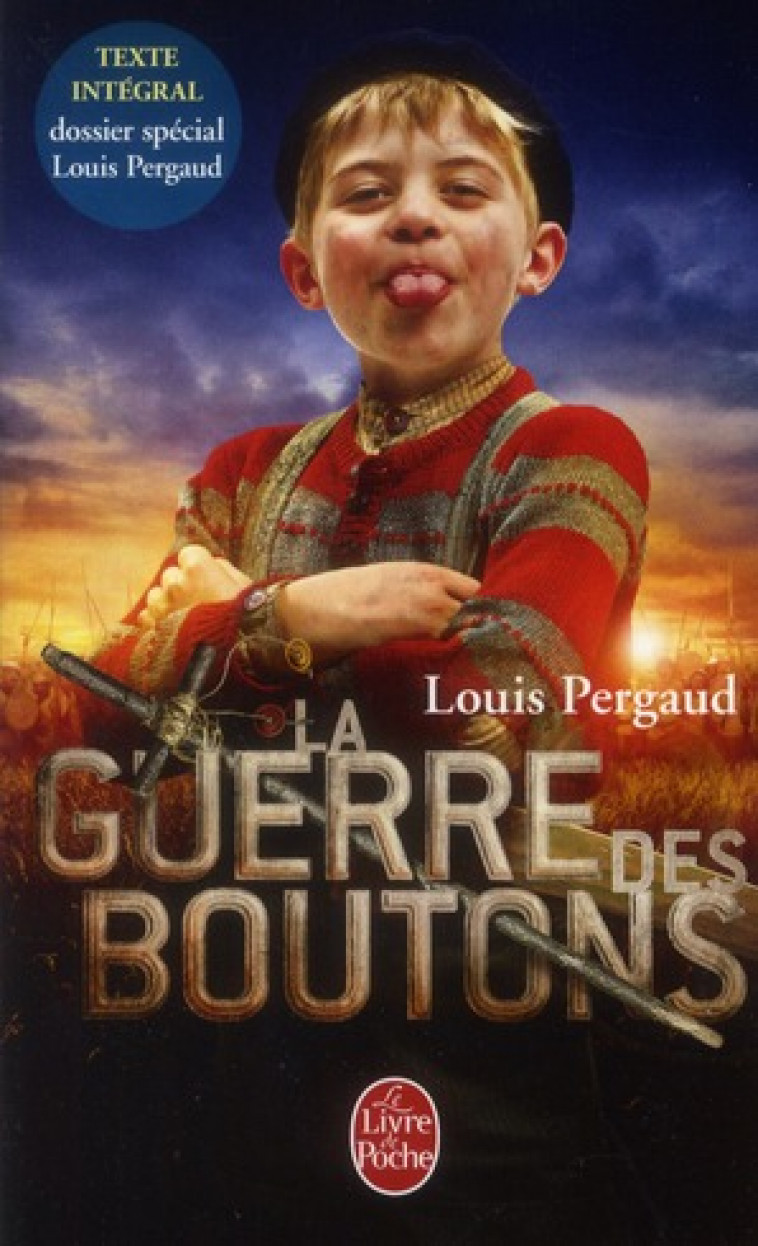 LA GUERRE DES BOUTONS - PERGAUD LOUIS - LGF/Livre de Poche