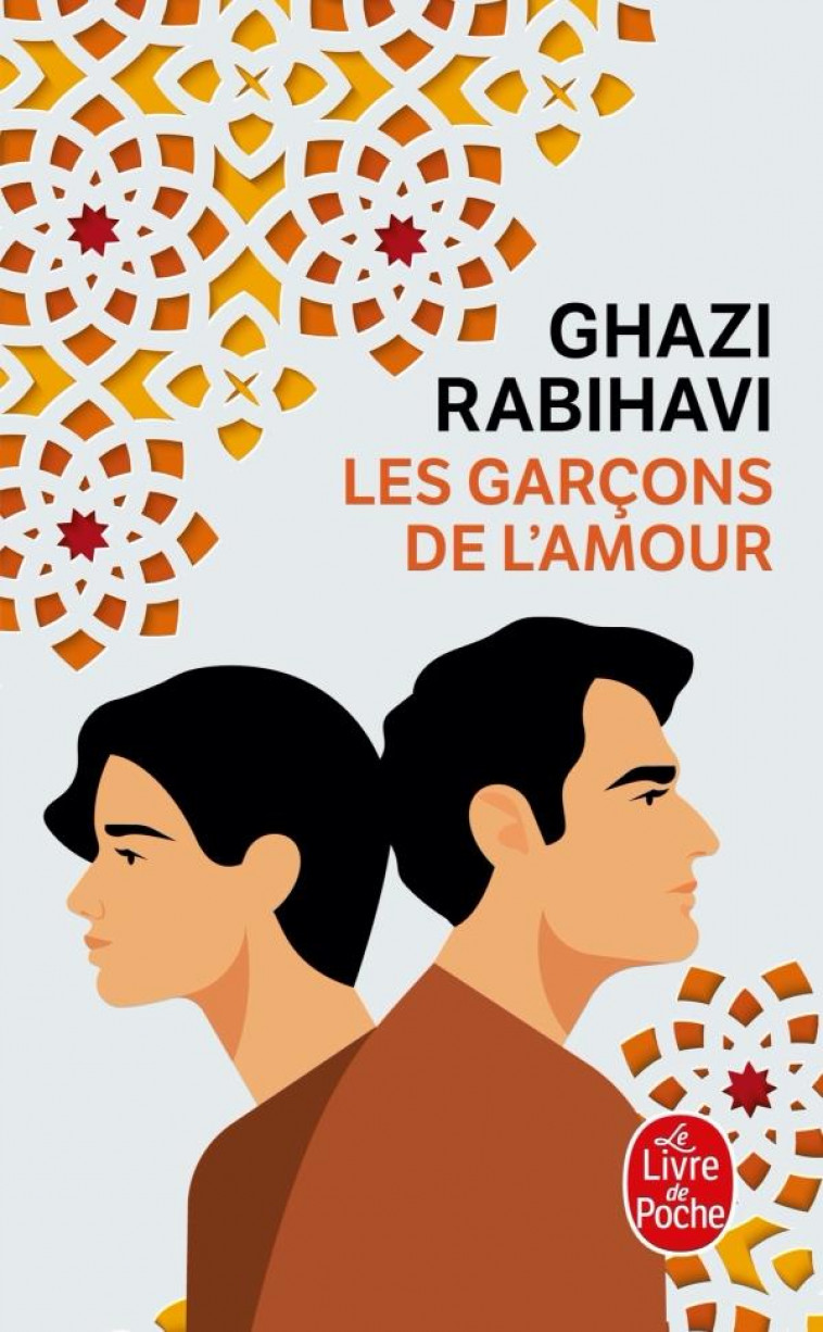 LES GARCONS DE L'AMOUR - RABIHAVI GHAZI - LGF/Livre de Poche