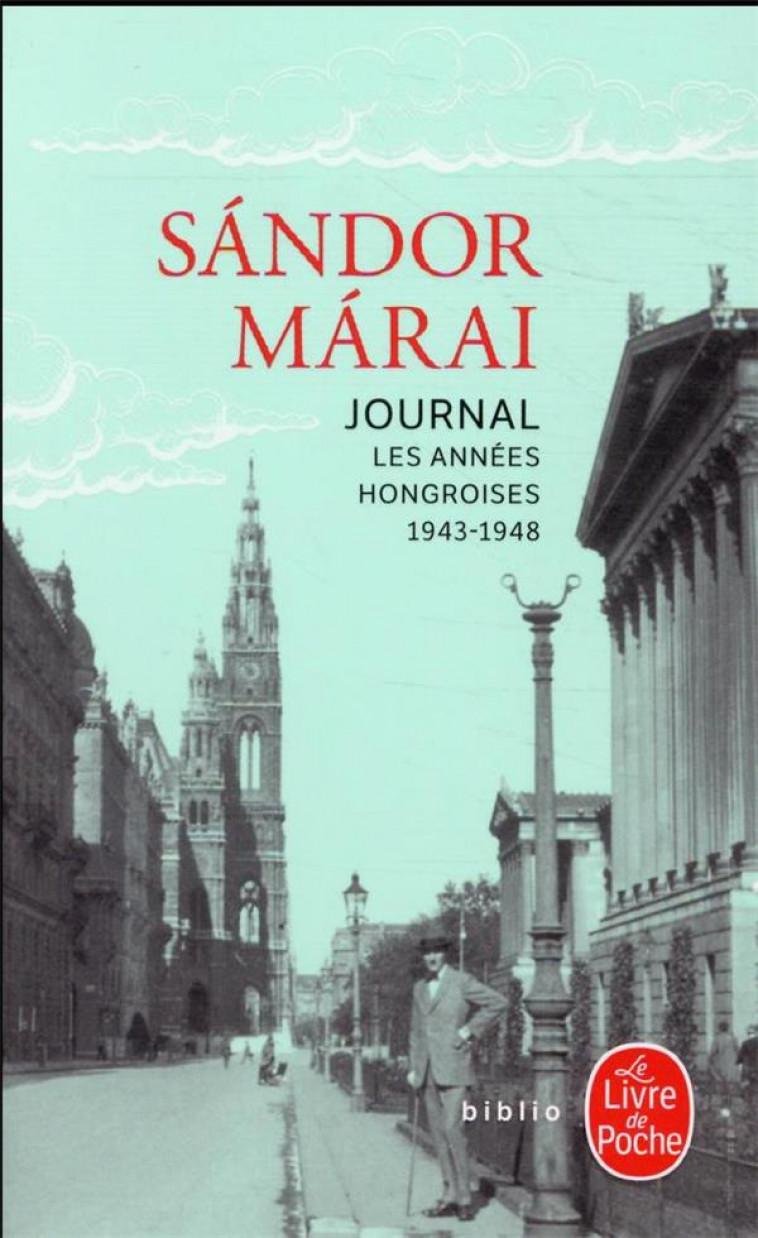 JOURNAL - LES ANNEES HONGROISES 1943-1948 - MARAI SANDOR - LGF/Livre de Poche