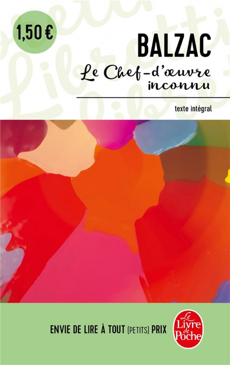 LE CHEF D'OEUVRE INCONNU (LIBRETTI) - BALZAC HONORE - LGF/Livre de Poche