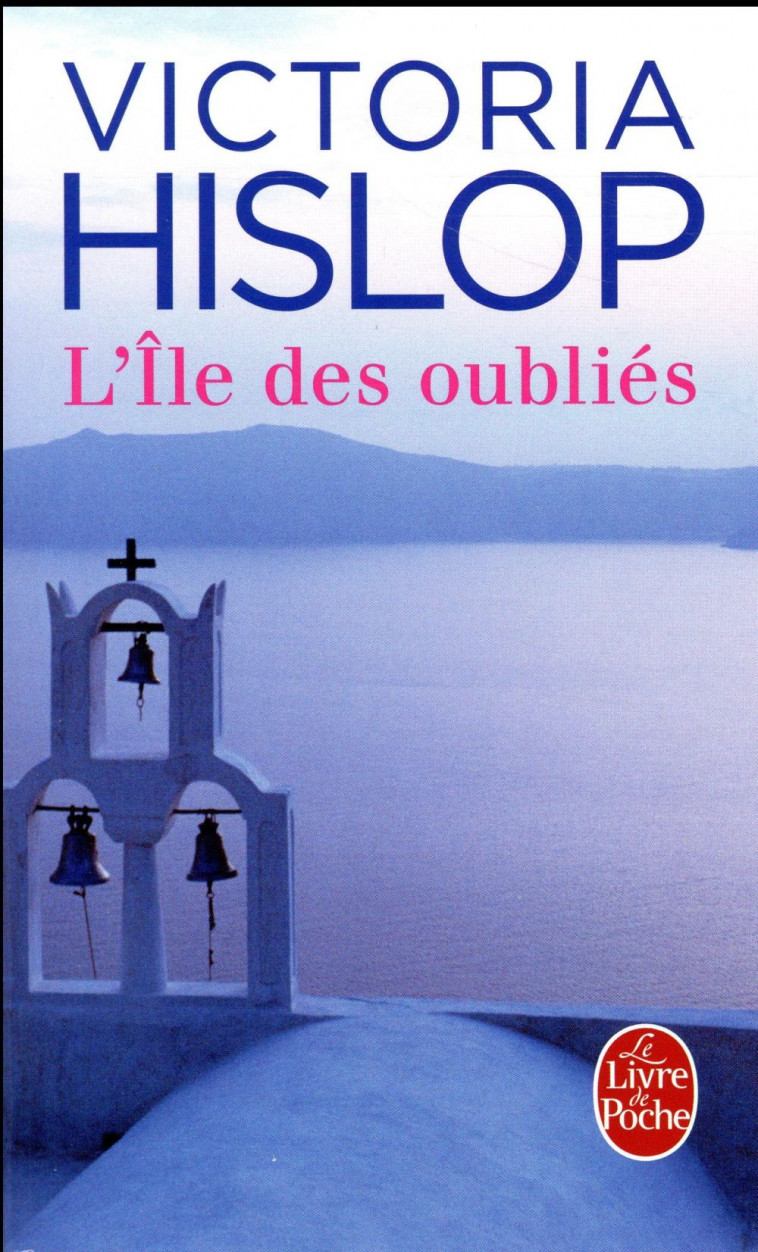 L'ILE DES OUBLIES - HISLOP VICTORIA - Le Livre de poche
