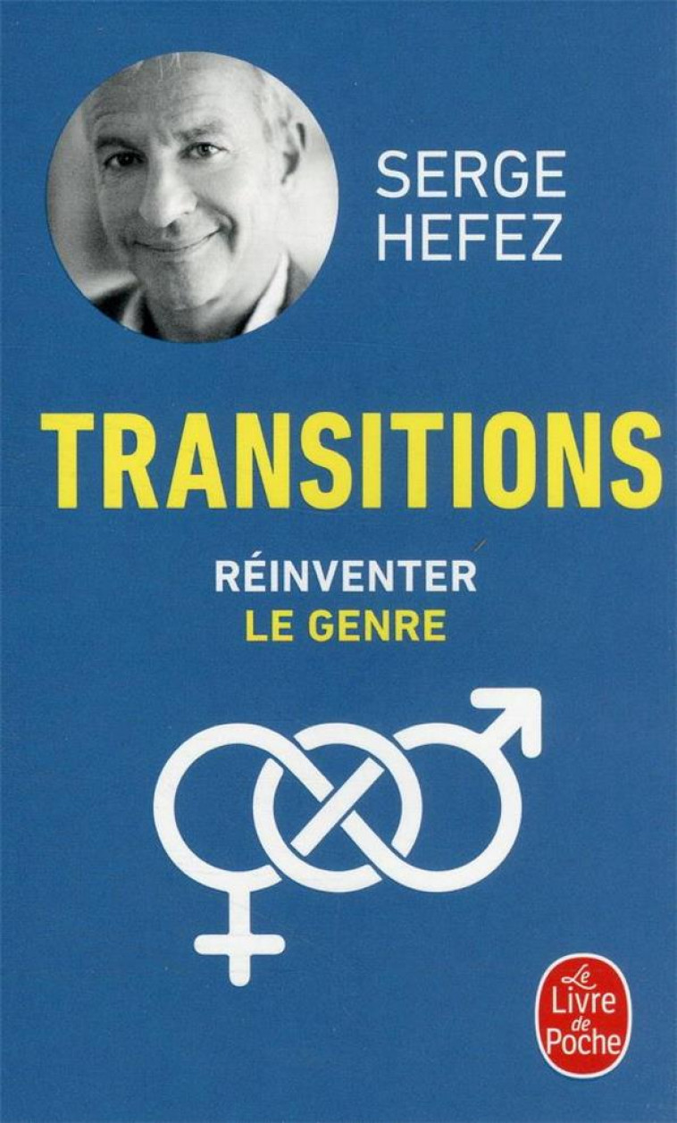 TRANSITIONS - REINVENTER LE GENRE - HEFEZ SERGE - LGF/Livre de Poche