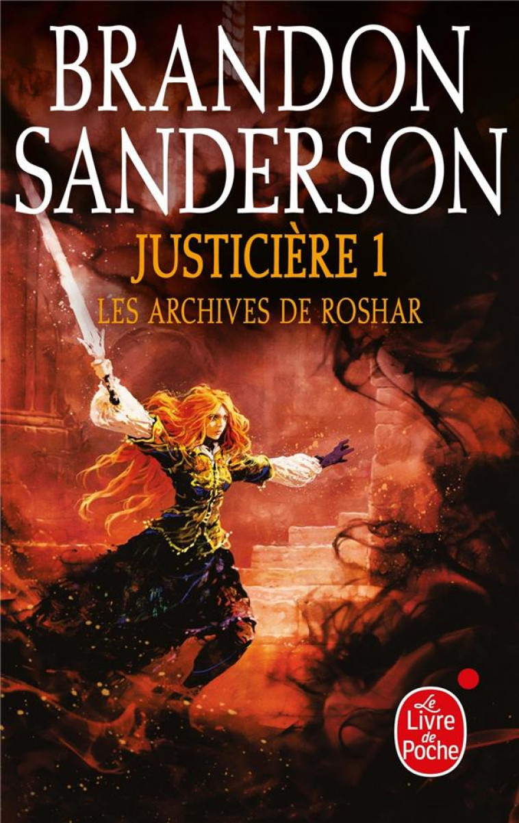 JUSTICIERE, VOLUME 1  (LES ARCHIVES DE ROSHAR, TOME 3) - SANDERSON BRANDON - LGF/Livre de Poche