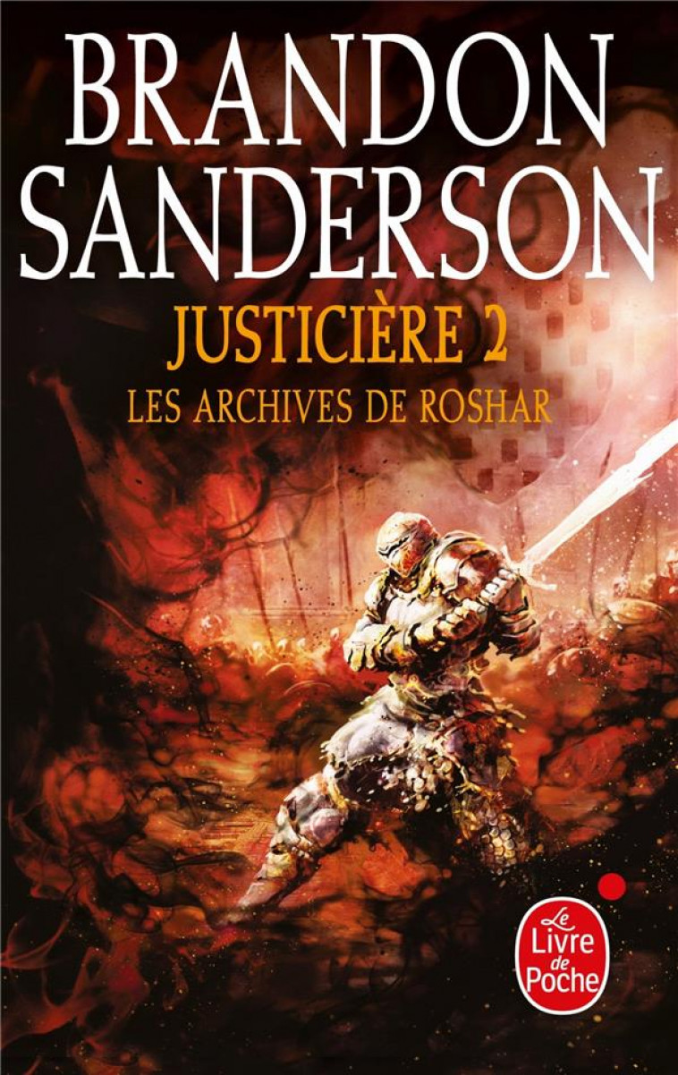 JUSTICIERE, VOLUME 2 (LES ARCHIVES DE ROSHAR, TOME 3) - SANDERSON BRANDON - LGF/Livre de Poche