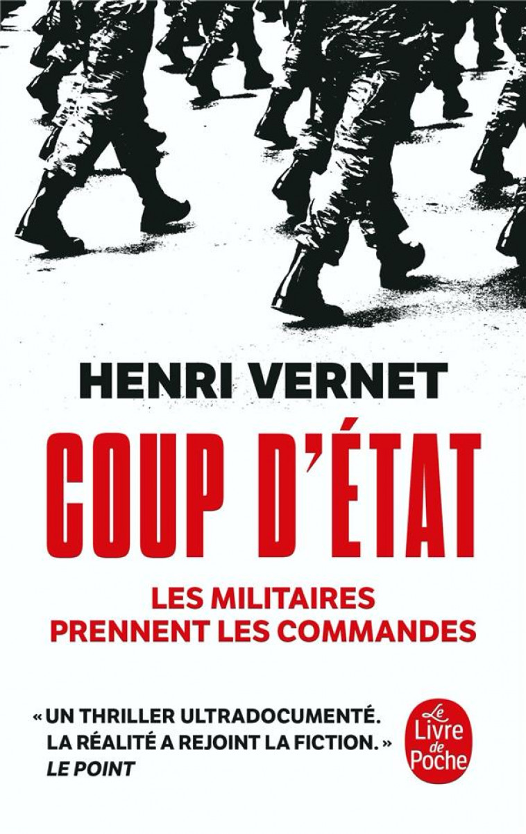 COUP D'ETAT - LES MILITAIRES PRENNENT LES COMMANDES - VERNET HENRI - LGF/Livre de Poche