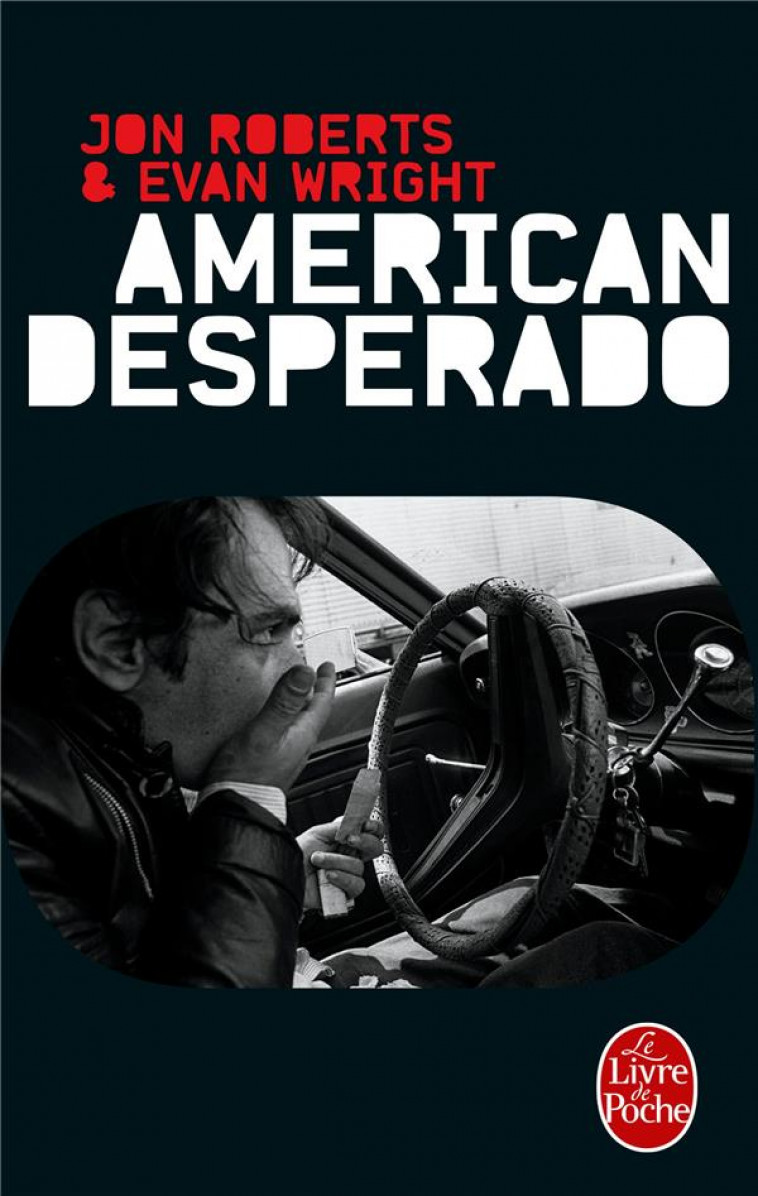 AMERICAN DESPERADO - ROBERTS/WRIGHT - Le Livre de poche