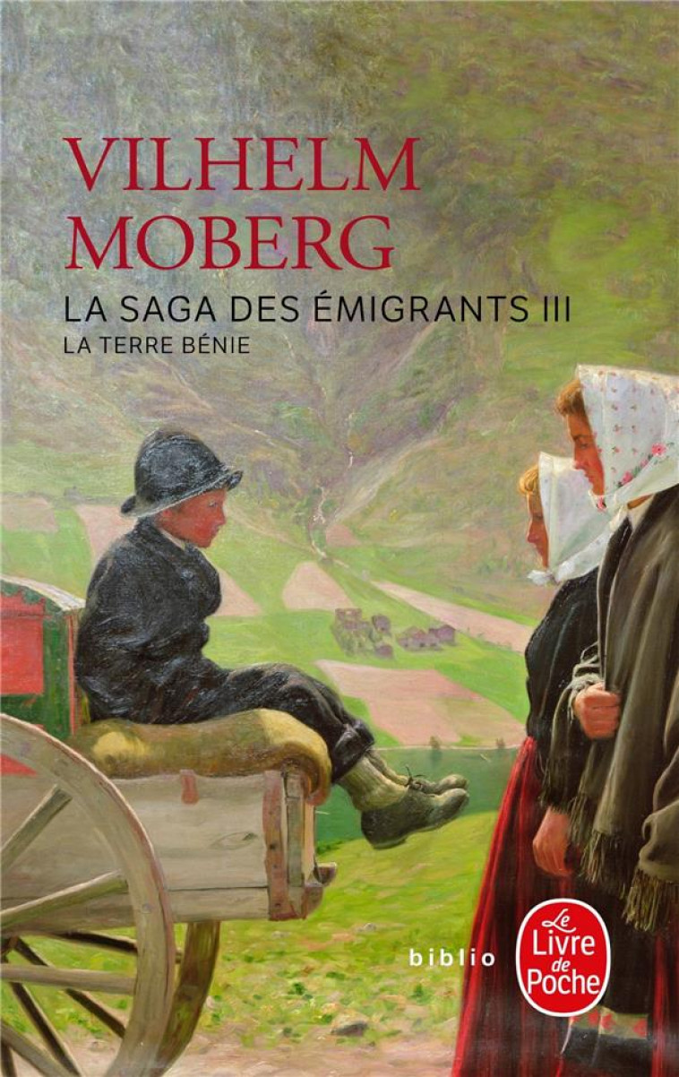 LA SAGA DES EMIGRANTS T3 LA TERRE BENIE - MOBERG VILHELM - LGF/Livre de Poche