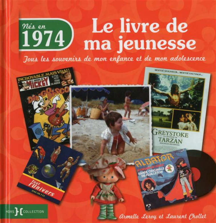 1974  LE LIVRE DE MA JEUNESSE - LEROY/CHOLLET - Hors collection