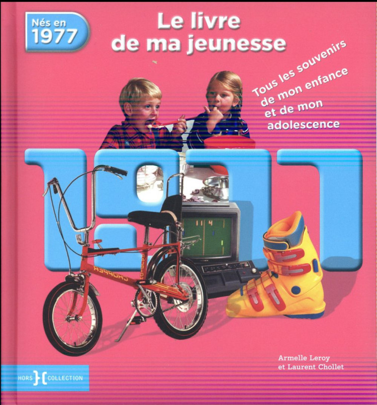 1977, LE LIVRE DE MA JEUNESSE - CHOLLET/LEROY - Hors collection