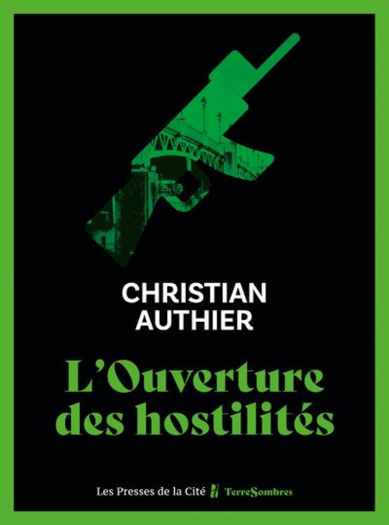 L'OUVERTURE DES HOSTILITES - AUTHIER CHRISTIAN - PRESSES CITE