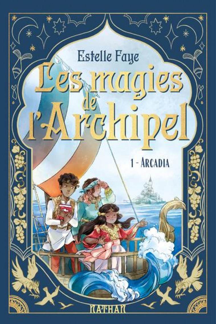 LES MAGIES DE L'ARCHIPEL T1: ARCADIA - FAYE/SANOE - CLE INTERNAT