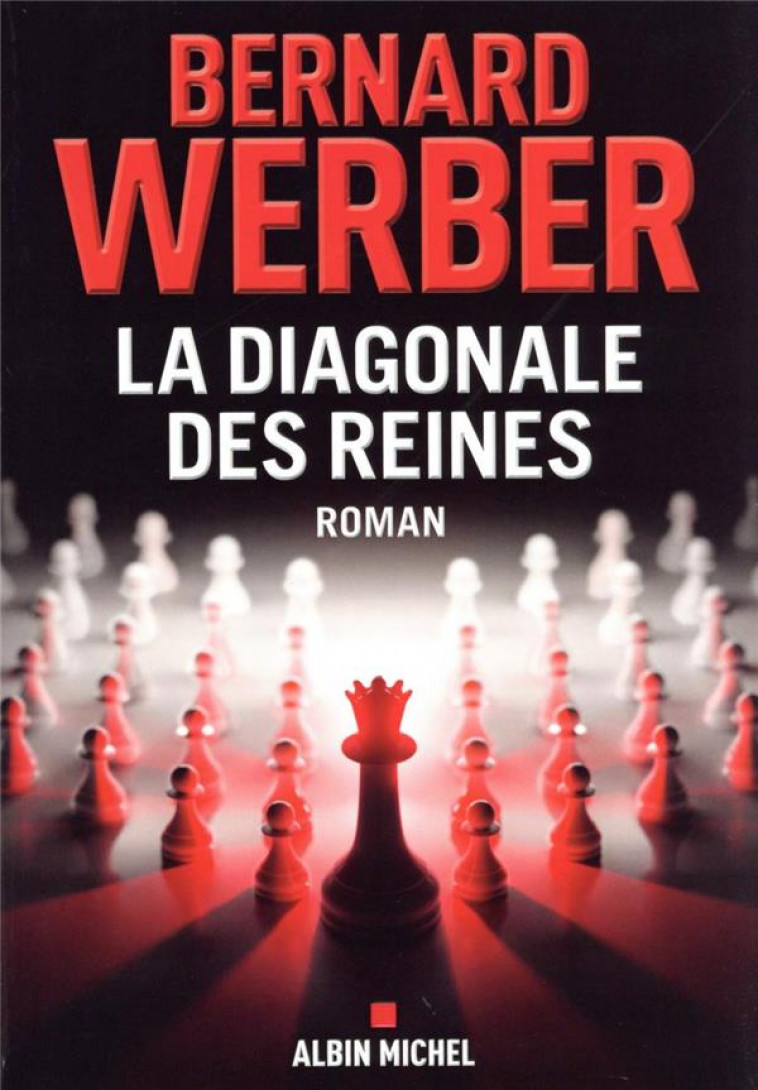 LA DIAGONALE DES REINES - WERBER BERNARD - ALBIN MICHEL