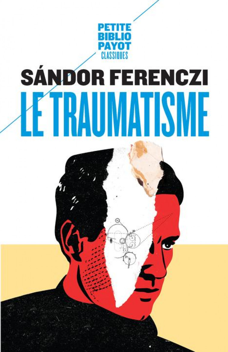 LE TRAUMATISME - FERENCZI SANDOR - PAYOT POCHE