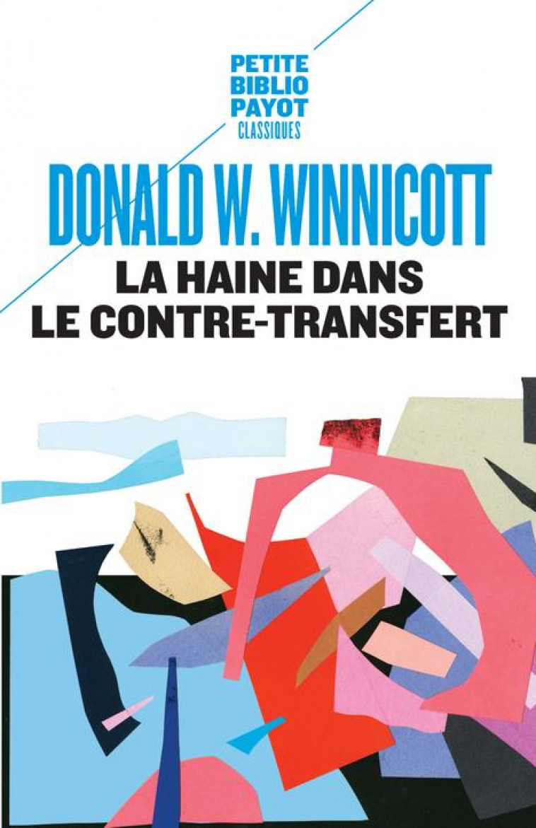 LA HAINE DANS LE CONTRE-TRANSFERT - PBP N 9 70 - WINNICOTT DONALD W. - Payot