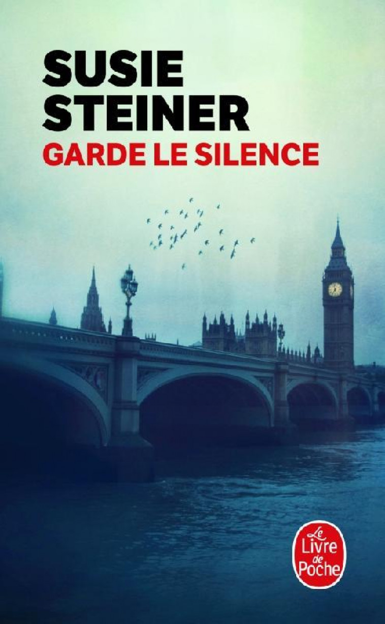 GARDE LE SILENCE - STEINER SUSIE - LGF/Livre de Poche