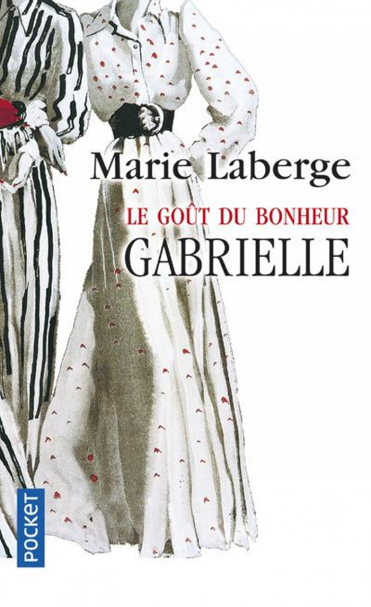 LE GOUT DU BONHEUR T1 GABRIELLE - LABERGE MARIE - POCKET