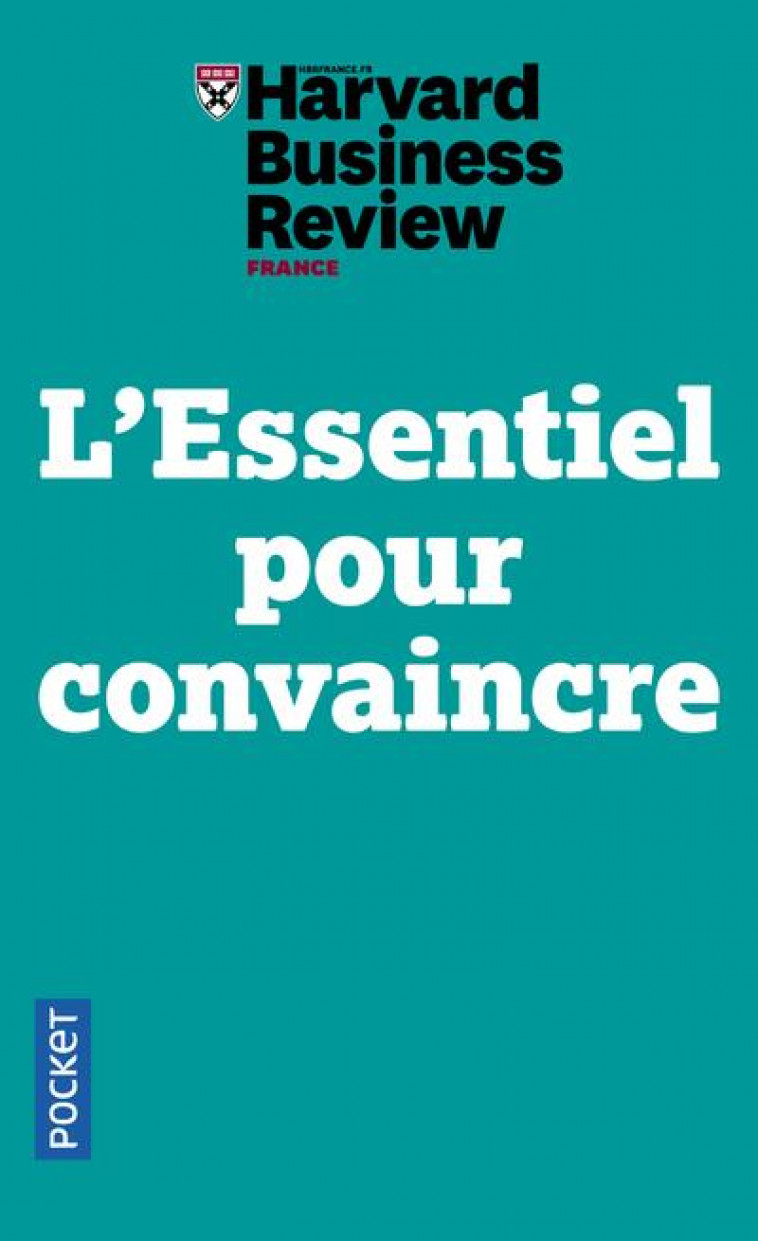 L'ESSENTIEL POUR CONVAINCRE - REARDON/LUECKE - POCKET