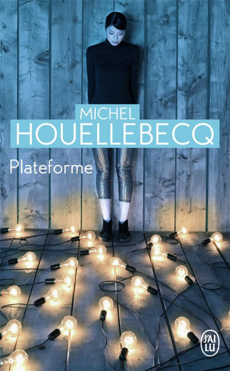 PLATEFORME (NC) - HOUELLEBECQ MICHEL - J'AI LU