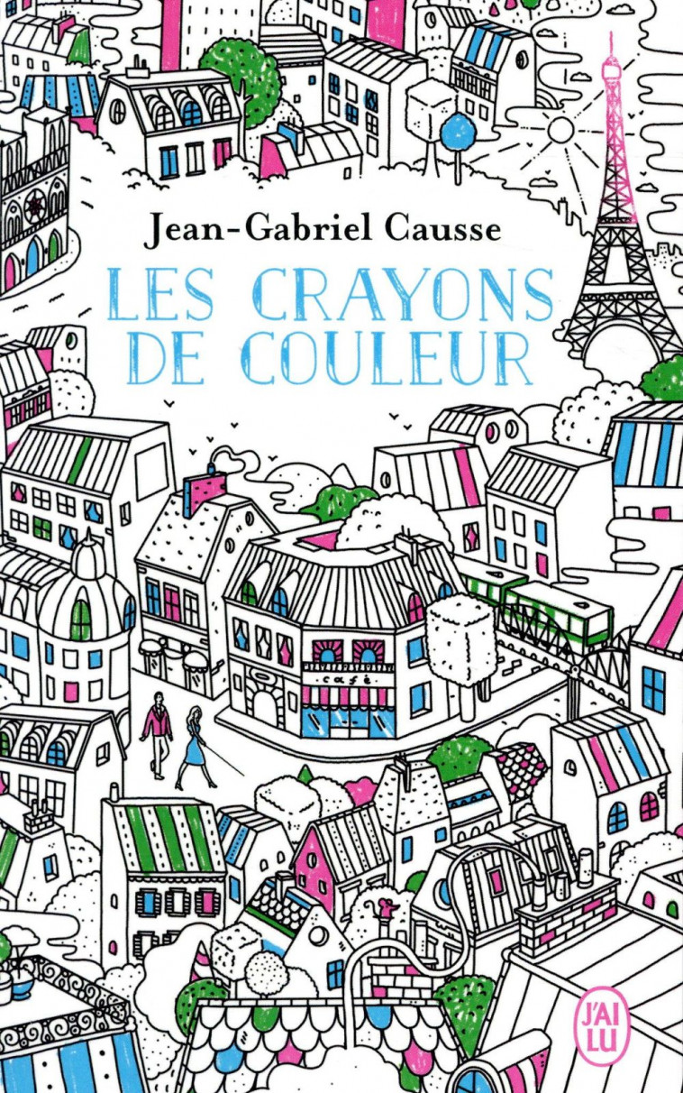 LES CRAYONS DE COULEUR - CAUSSE JEAN-GABRIEL - J'AI LU