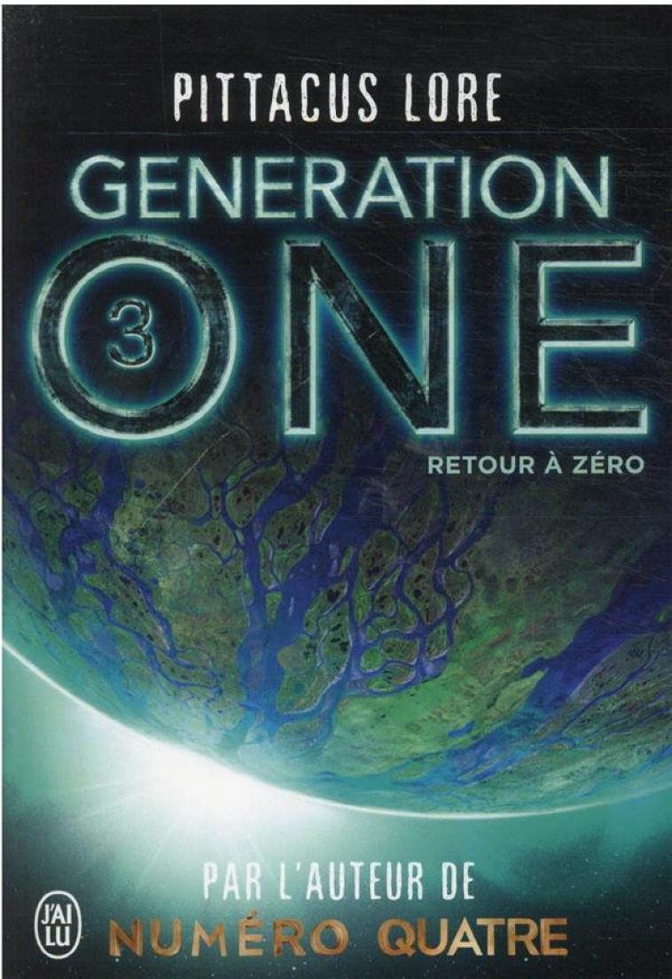 GENERATION ONE -T 3 - RETOUR A ZERO - LORE PITTACUS - J'AI LU
