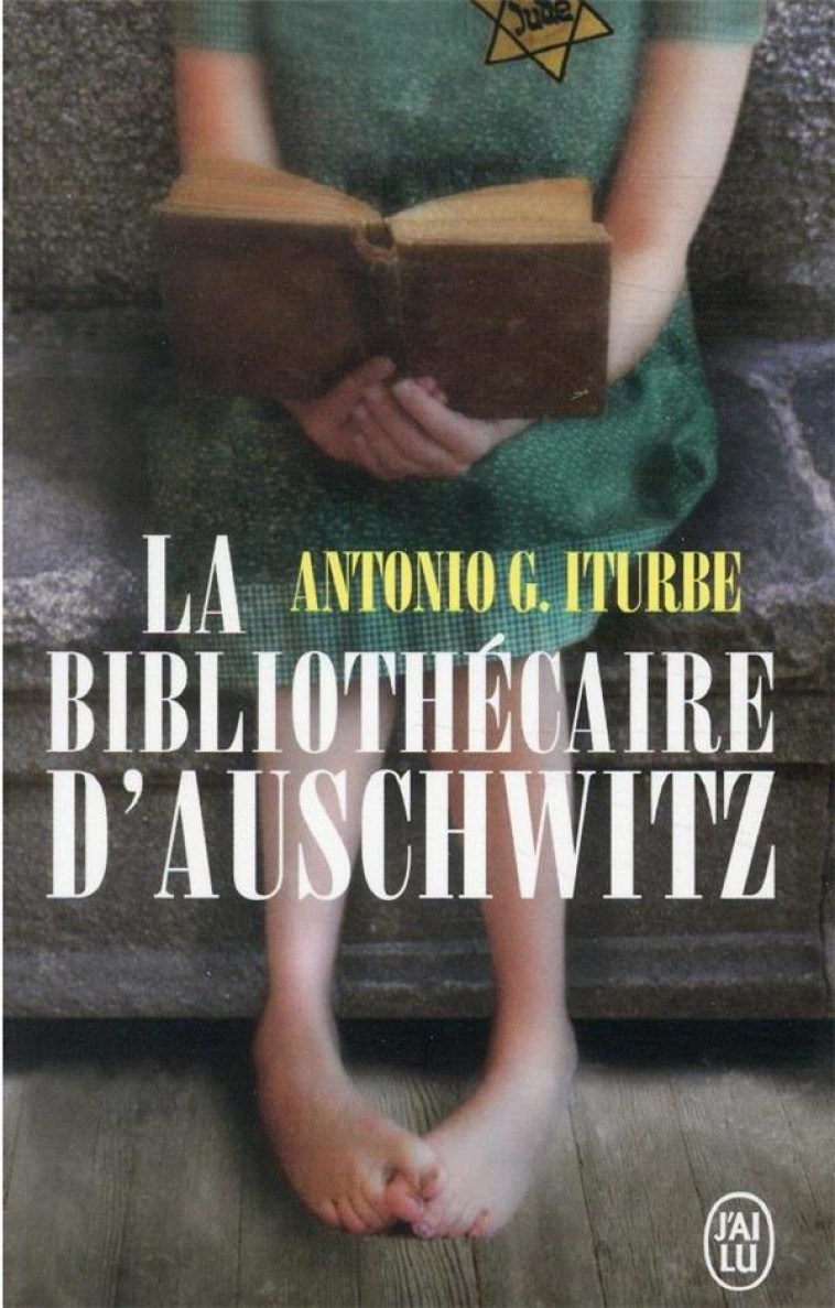 LA BIBLIOTHECAIRE D'AUSCHWITZ - ITURBE ANTONIO G. - J'AI LU