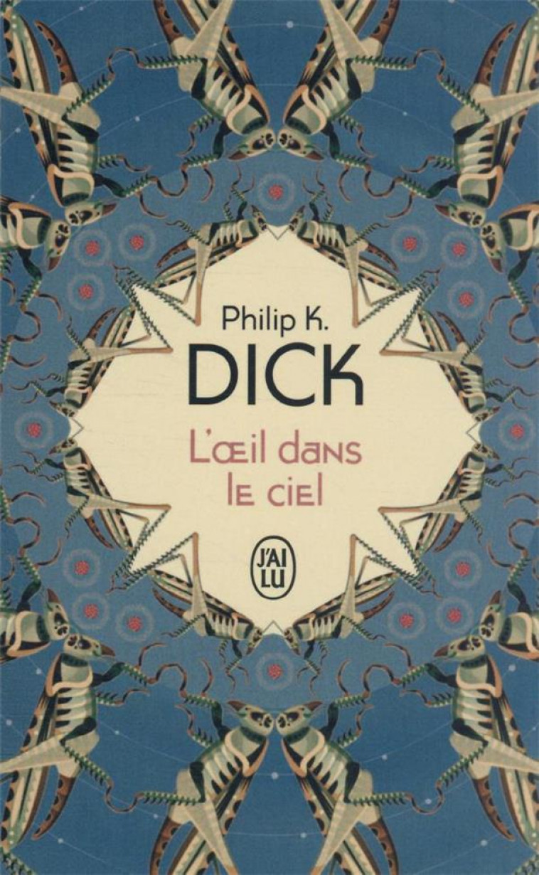 L'OEIL DANS LE CIEL - DICK PHILIP K. - J'AI LU