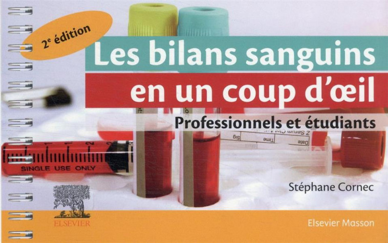 LES BILANS SANGUINS EN UN COUP D'OEIL - CORNEC STEPHANE - MASSON
