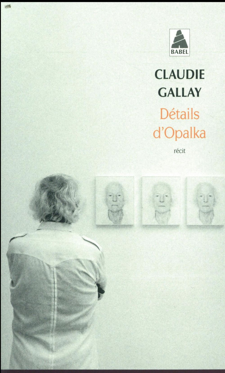 DETAILS D'OPALKA - GALLAY CLAUDIE - ACTES SUD