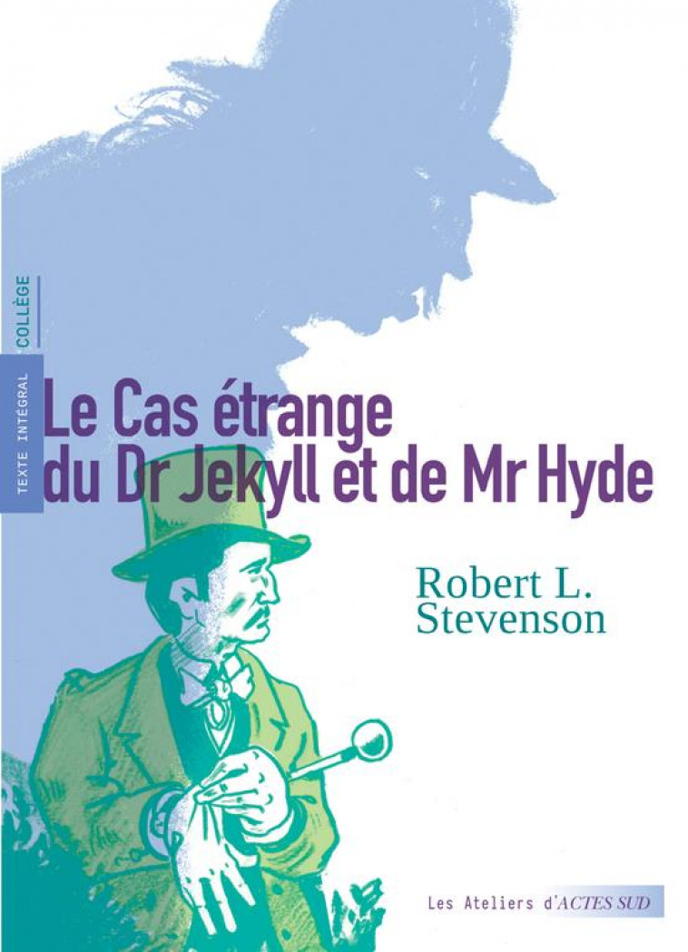 LE CAS ETRANGE DU DR JEKYLL ET DE MR HYDE - STEVENSON/SIMONS - ACTES SUD