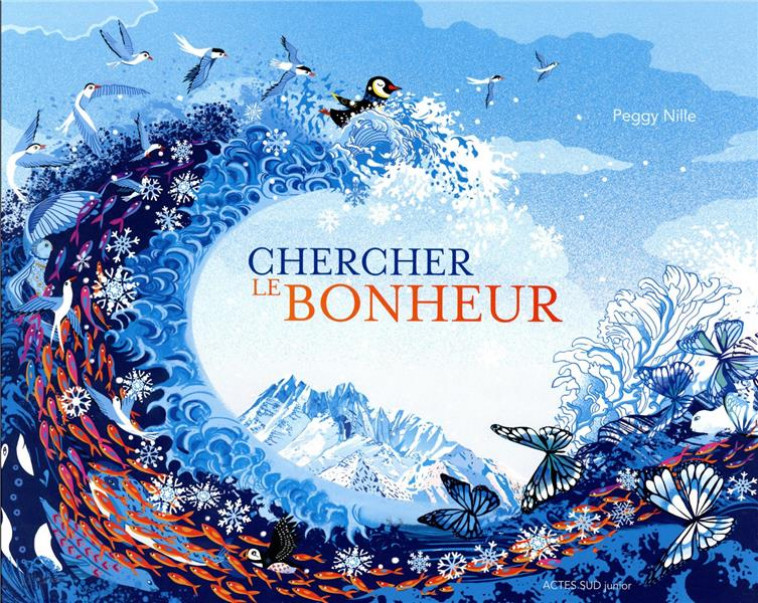 CHERCHER LE BONHEUR - NILLE PEGGY - ACTES SUD